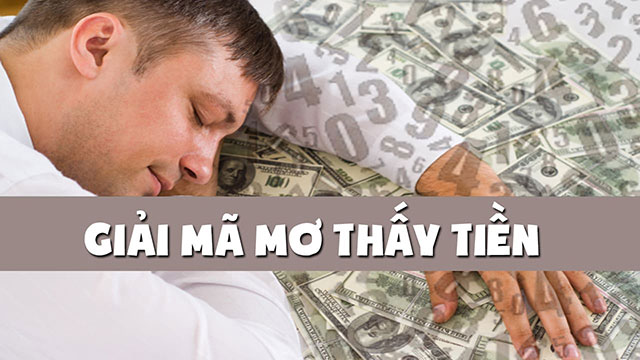 Mơ Thấy Tiền Là Điềm Báo Gì? Đánh Con Gì Thì Tỷ Lệ Trúng Cao?