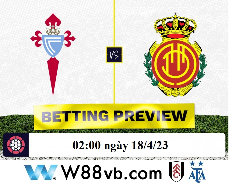 Nhận định soi kèo bóng đá: Celta Vigo vs Mallorca (02h00 ngày 18/4)